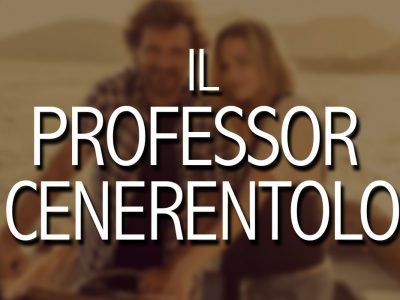 Il Prof Cenerentolo