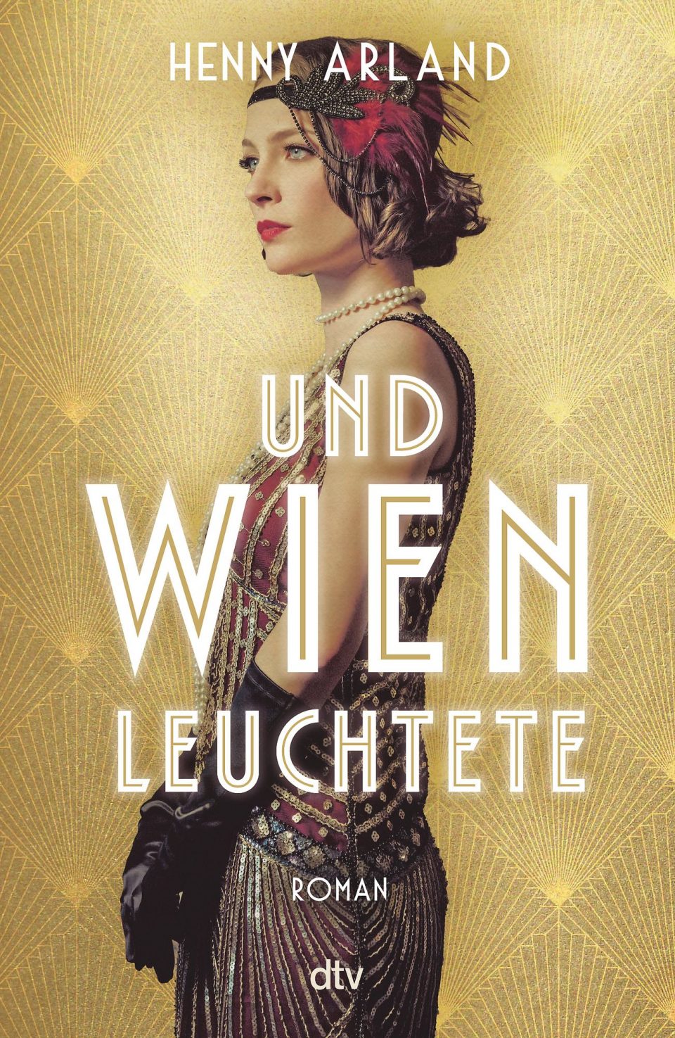 Und Wien leuchtete by Henny Arland