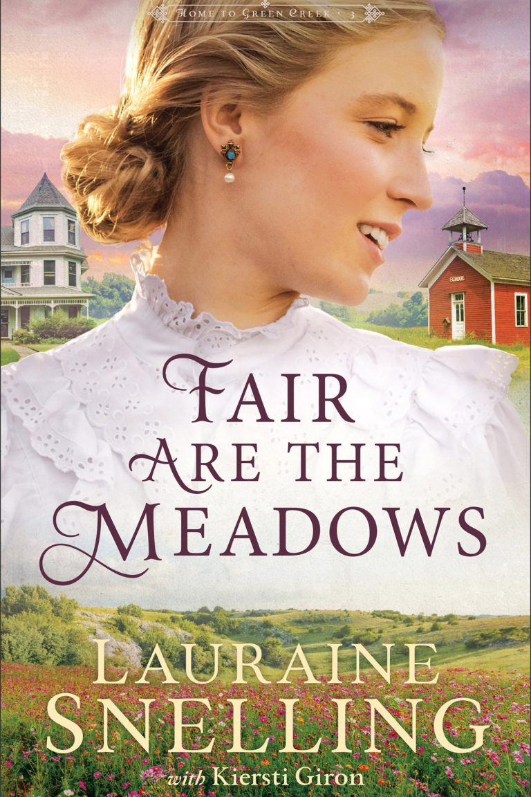 0208 Fair Are the Meadows by Lauraine Snelling